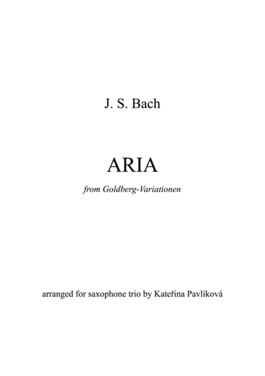 J. S. Bach: Aria (from Goldberg-Variationen) for Saxophone Trio (arr. Kateřina Pavlíková)