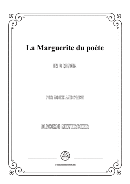 Meyerbeer-La Marguerite du poète in b minor,for Voice and Piano (arr. MSM)