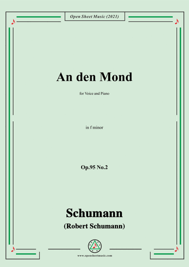 Schumann-An den Mond,Op.95 No.2,in f minor,for Voice and Piano (arr. Open Cloud)