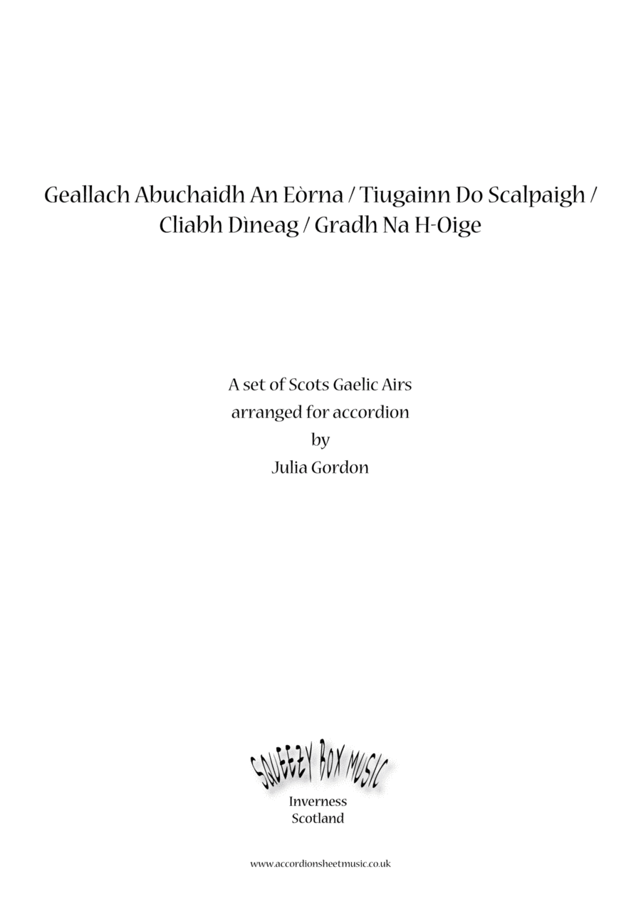 Geallach abuchaidh an eòrna / Tiugainn do Scalpaigh / Cliabh Dìneag / Gradh na h-òige (arr. Julia Gordon)