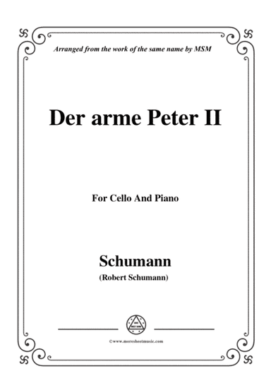 Schumann-Der arme Peter 2,for Cello and Piano (arr. MSM)