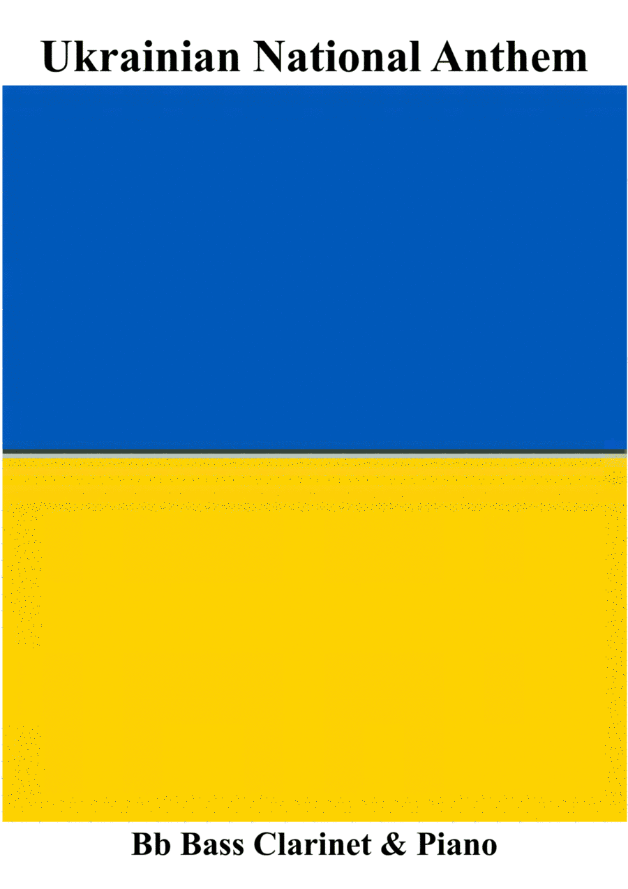 Ukrainian National Anthem for Bb Bass Clarinet & Piano MFAO World National Anthem Series (arr. Keith Terrett)