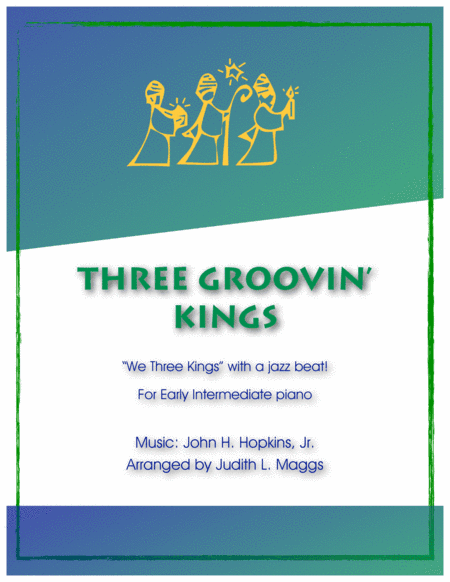 Three Groovin' Kings ("We Three Kings" with a Jazz Beat!) (arr. Judith. L. Maggs)
