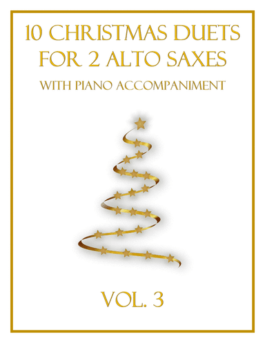 10 Christmas Duets for 2 Alto Saxes with Piano Accompaniment (Vol. 3) (arr. B. C. Dockery)