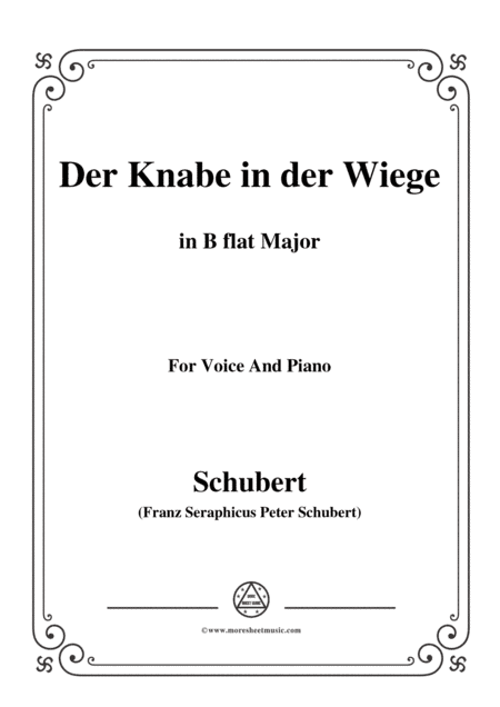 Schubert-Der Knabe in der Wiege,in B flat Major,D.579,for Voice and Piano (arr. MSM)