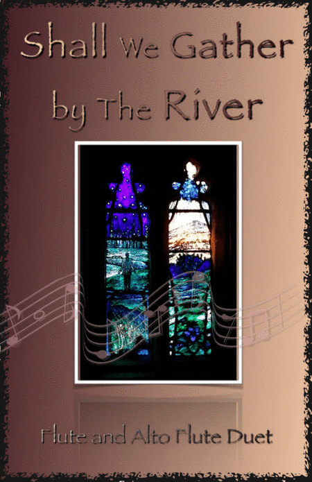 Shall We Gather at The River, Gospel Hymn for Flute and Alto Flute Duet (arr. David McKeown)
