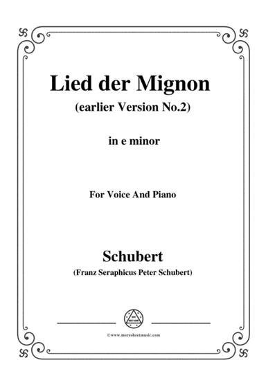 Schubert-Lied der Mignon (earlier Version 2),from 4 Gesänge aus 'Wilhelm Meister',in e minor (arr. MSM)