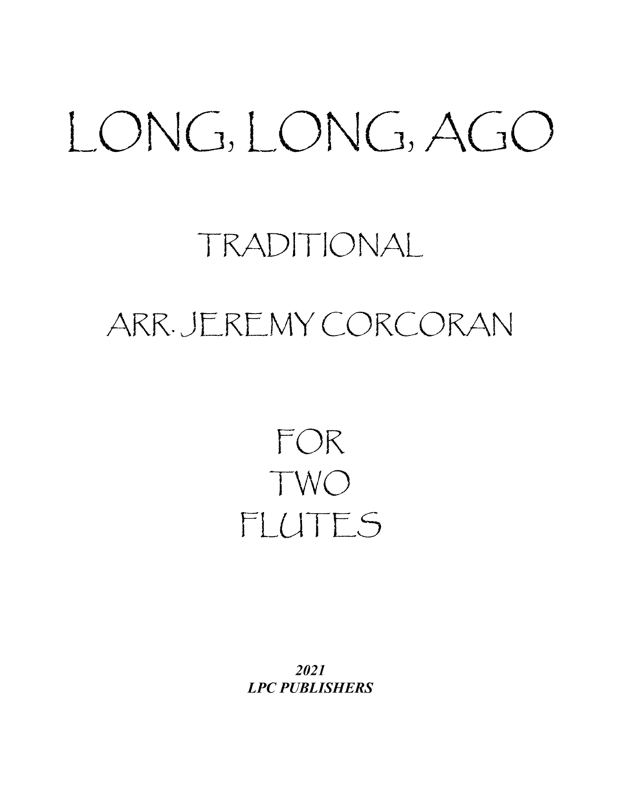 Long Long Ago for Two Flutes (arr. Jeremy Corcoran)