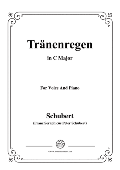 Schubert-Tränenregen,from 'Die Schöne Müllerin',Op.25 No.10,in C Major,for Voice&Pno (arr. MSM)