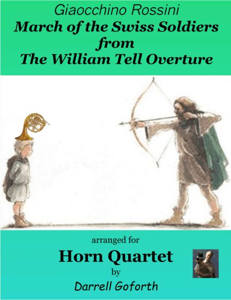 Rossini: March of the Swiss Soldiers from William Tell Overture for Horn Quartet (arr. Darrell Goforth)