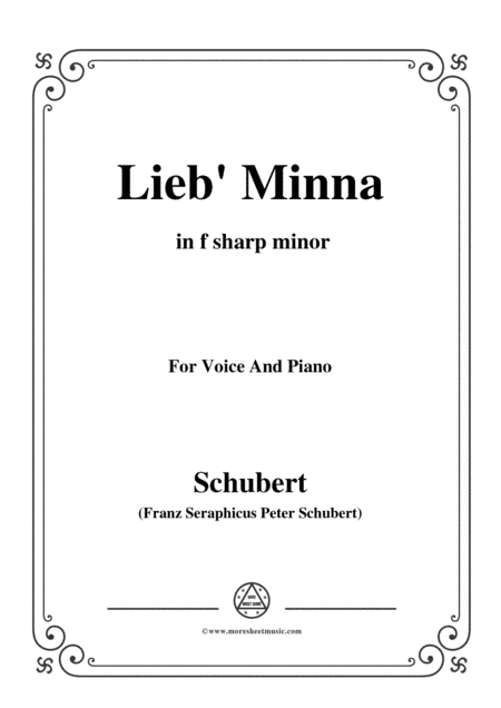 Schubert-Lieb Minna(Darling Minna),D.222,in f sharp minor,for Voice&Piano (arr. MSM)
