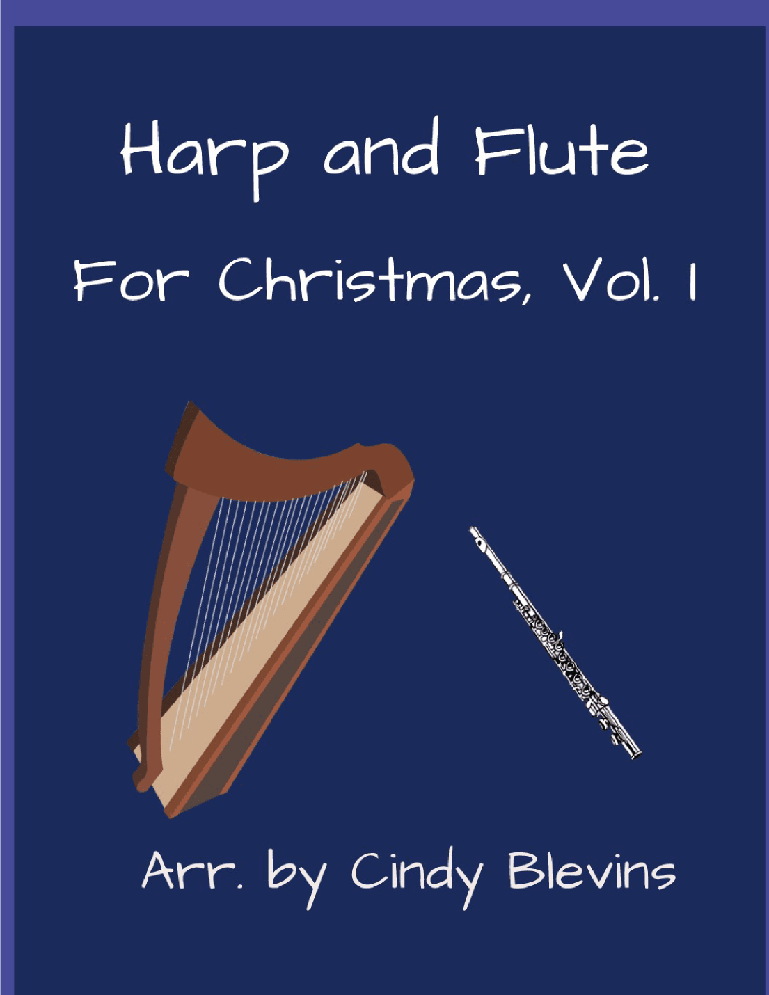 Harp and Flute For Christmas, Vol.1, 14 arrangements (arr. Cindy Blevins)