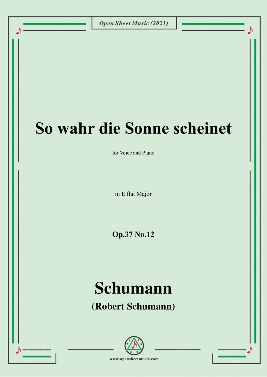 Schumann-So wahr die Sonne scheinet,Op.37 No.12,in E flat Major,for Voices&Piano (arr. Open Cloud)