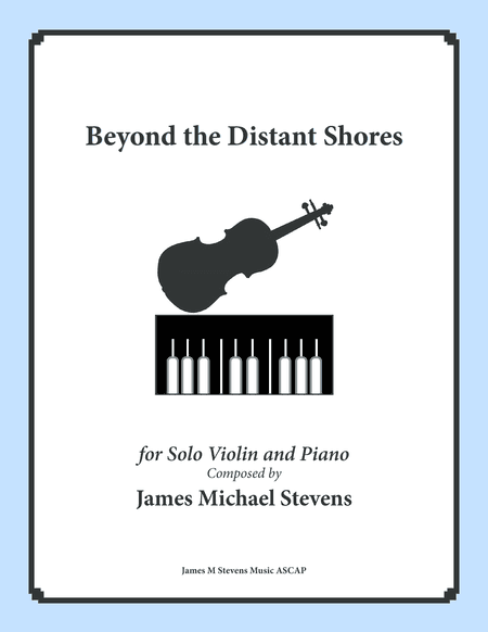 Beyond the Distant Shores - Solo Violin & Piano