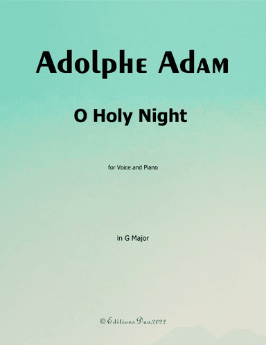 O Holy night cantique de noel, by Adam, in G Major (arr. Editions Dao)