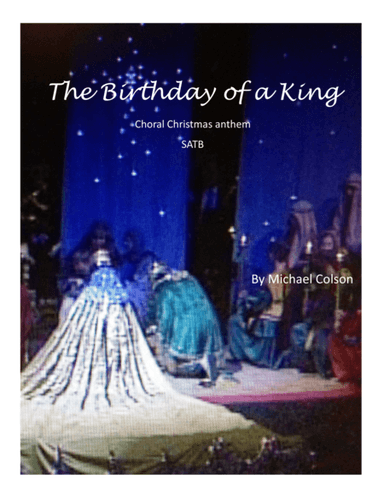 The Birthday of a King (arr. Michael Colson)