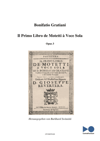 Gratiani, Bonifatio: Il Primo Libro de Motetti à Voce Sola, Roma 1655 (arr. Dr. Burkhard Switaiski)