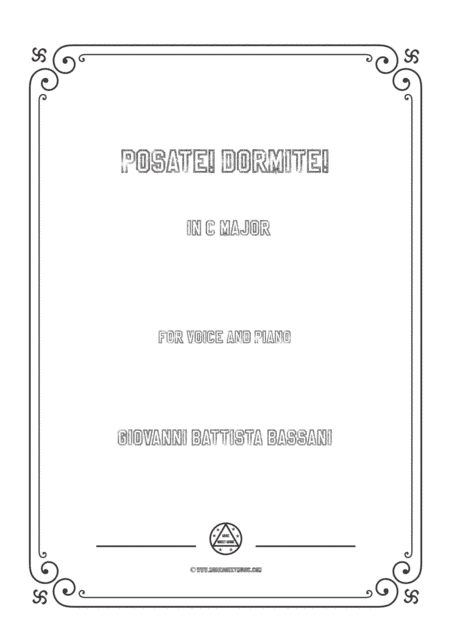 Bassani-Posate! Dormite! in C Major,for voice and piano (arr. MSM)