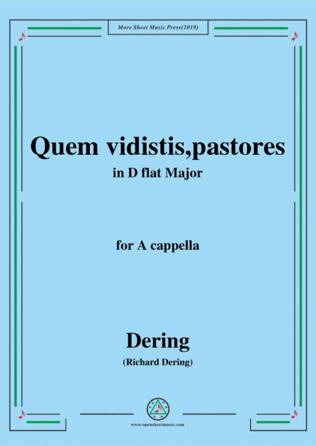 Dering-Quem vidistis,pastores,in D flat Major,A cappella (arr. MSM)