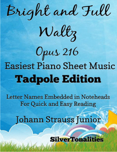 Bright and Full Waltz Opus 216 Easy Piano Sheet Music 2nd Edition (arr. SilverTonalities)