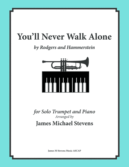 You'll Never Walk Alone (arr. James Michael Stevens)