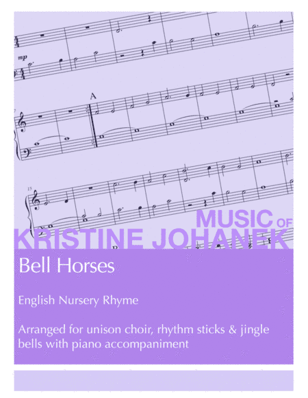 Bell Horses (Unison Choir, Rhythm Sticks, Jingle Bells with piano accompaniment) (arr. Kristine Johanek)
