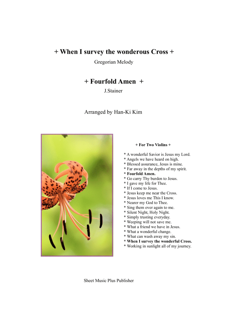 When I survey the wonderous cross/Fourfold Amen (For Violin Duet) (arr. Han-Ki Kim)