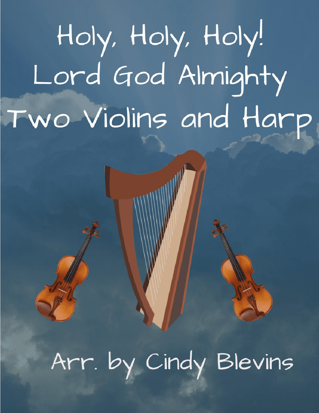 Holy, Holy, Holy! Lord God Almighty, Two Violins and Harp (arr. Cindy Blevins)