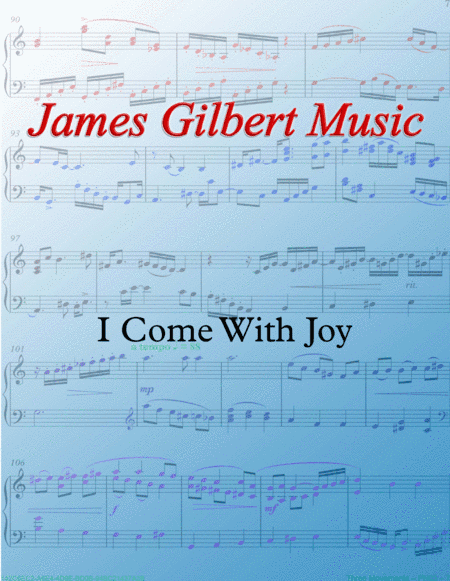 I Come With Joy (arr. James Gilbert)