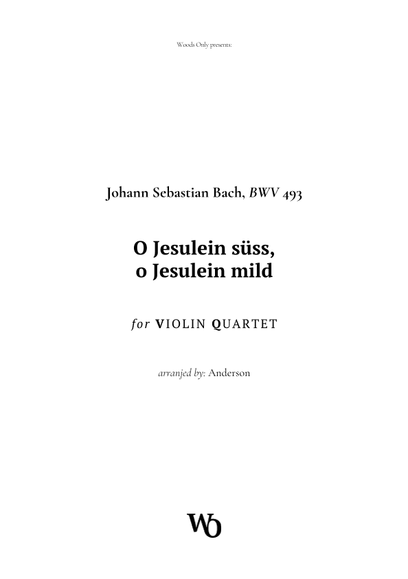 O Jesulein süss by Bach for Violin Quartet (arr. ANDERSSON)
