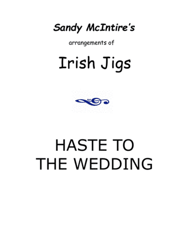 Haste to the Wedding (arr. Sandy McIntire)