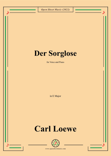 Loewe-Der Sorglose,in E Major,for Voice and Piano (arr. OSM Press)