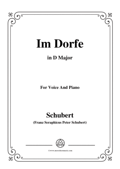 Schubert-Im Dorfe,in D Major,Op.89 No.17,for Voice and Piano (arr. MSM)