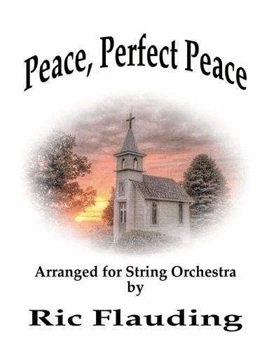 Peace, Perfect Peace (variations) (Strings) (arr. Ric Flauding)
