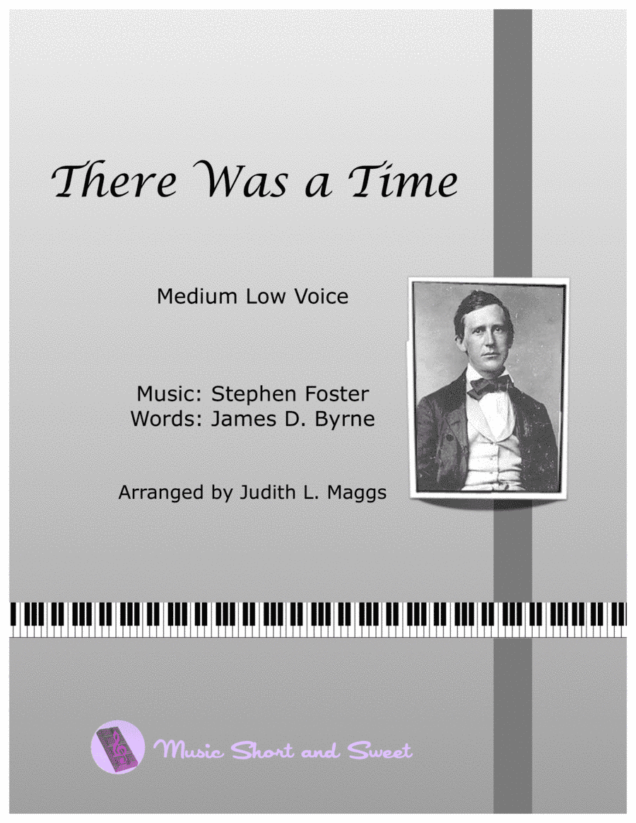 There Was a Time - Medium Low voice (arr. Judith L. Maggs)
