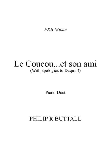 Le Coucou...et son ami (Piano Duet - Four Hands) (arr. Philip R Buttall)
