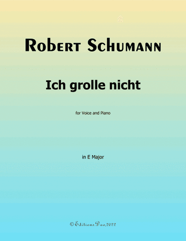 Ich grolle nicht, by Schumann, in E Major (arr. Editions Dao)
