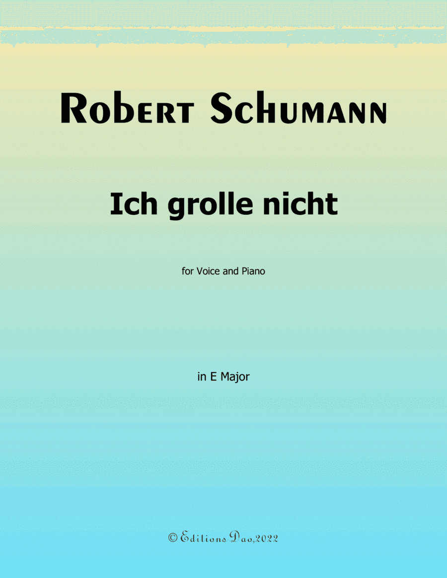 Ich grolle nicht, by Schumann, in E Major (arr. Editions Dao)