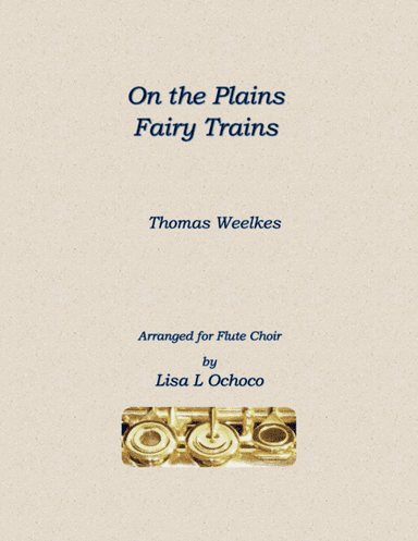 On the Plains Fairy Trains for Flute Choir (arr. Lisa L Ochoco)