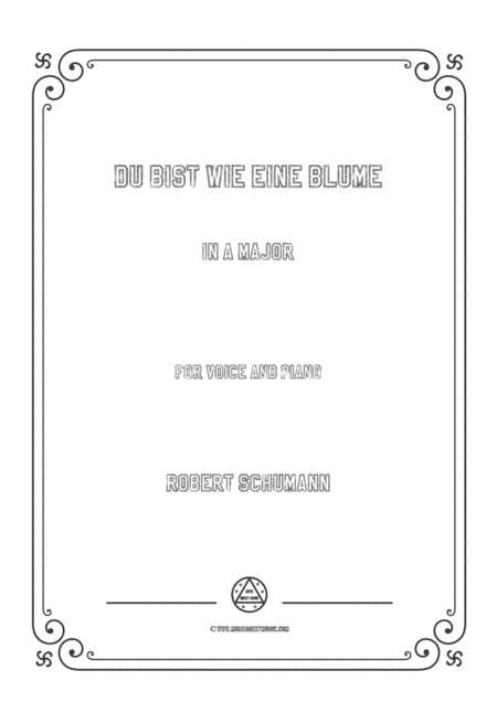 Schumann-Du bist wie eine Blume in A Major,for Voice and Piano (arr. MSM)