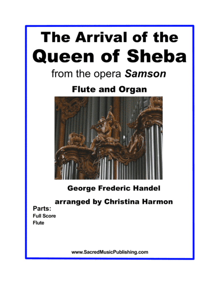 The Arrival of the Queen of Sheba - Flute and Organ (arr. Christina Harmon)