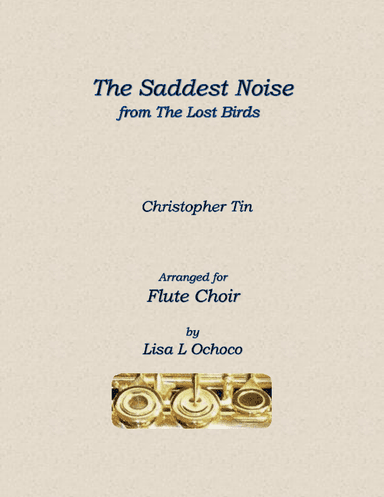 The Saddest Noise (arr. Lisa L Ochoco)