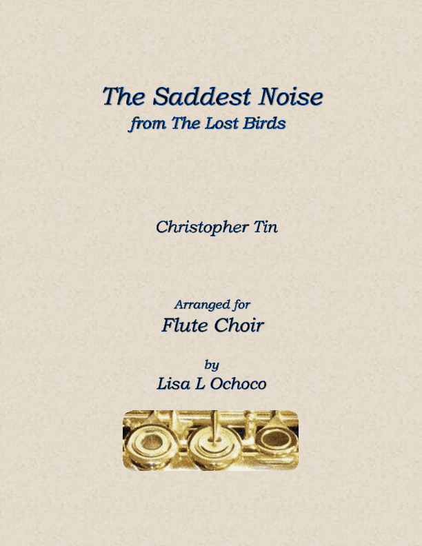 The Saddest Noise (arr. Lisa L Ochoco)