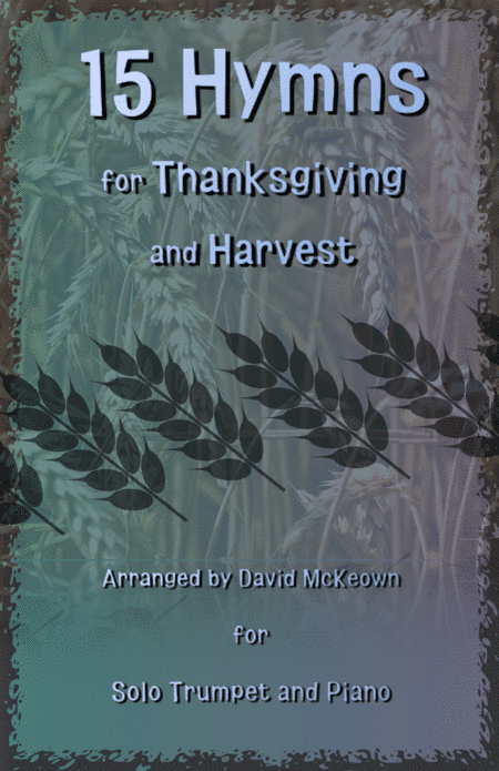 15 Favourite Hymns for Thanksgiving and Harvest for Trumpet and Piano (arr. David McKeown)