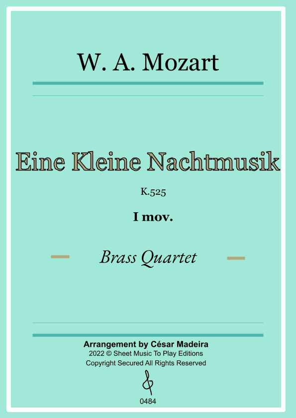 Eine Kleine Nachtmusik (1 mov.) - Brass Quartet (Full Score and Parts) (arr. César Madeira)