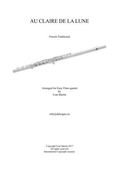 AU CLAIRE DE LA LUNE - for Easy Flute Quartet (arr. Ivan Marini)