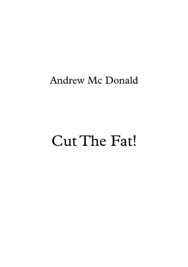 Cut The Fat!