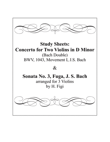 Study Sheets: Concerto for Two Violins in D Minor (Bach Double), J.S. Bach & Sonata No. 3, Fuga, J. (arr. Music for Young Violinists)