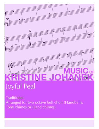 Joyful Peal (2 Octave handbells, Tone Chimes or Hand Chimes) (arr. Kristine Johanek)