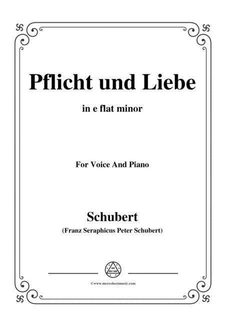 Schubert-Pflicht und Liebe,in e flat minor,for Voice and Piano (arr. MSM)